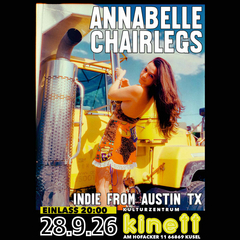Mo28.9.20 : 00 ANNABELLE CHAIRLEGS indie sensation from Austin TX Band Website KULTURZENTRUM KINETT Am Hofacker 11 66869 Kusel ANNABELLE CHAIRLEGS sind die neuen Indie Darling aus Austin, Texas. Die Band um Lindsey Mackin spielt frischen Indierock, catchy Songs mit augenzwinkernde …Beobachtungen vom Modern Life. Die Liveshows sollen für ungläubiges Erstaunen sorgen! x